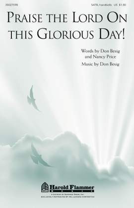 Don Besig: Praise the Lord on This Glorious Day!
