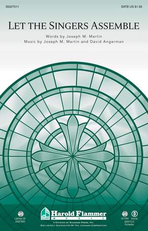 David Angerman_Joseph M. Martin: Let the Singers Assemble