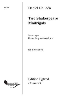 Daniel Hellden: Two Shakespeare Madrigals