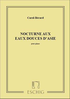 Carol-Bérard: Nocturne aux Eaux douces d'Asie