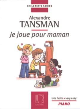 Tansman: Je joue pour Maman