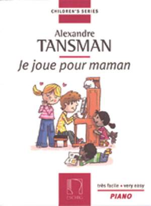 Tansman: Je joue pour Maman