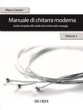 Gerace: Manuale di Chitarra moderna Vol.1