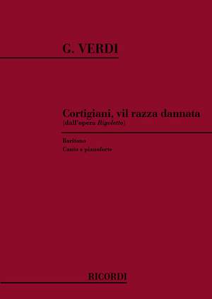 Verdi: Cortigiani, vil Razza dannata (bar)