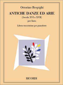 Respighi: Antiche Danze ed Arie