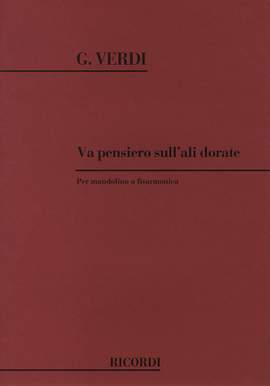 Verdi: Va pensiero, sull'ali dorate