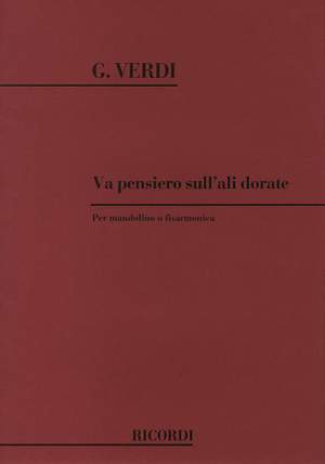 Verdi: Va pensiero, sull'ali dorate