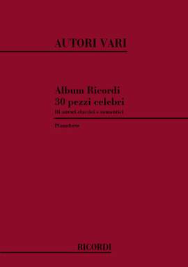Various: 30 Pezzi celebri di Autori classici e romantici