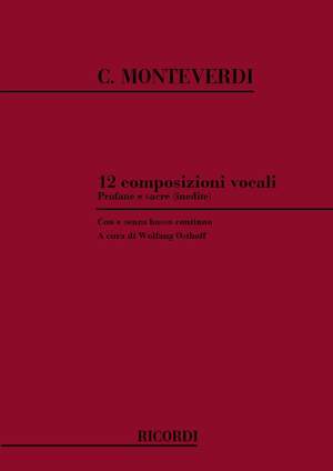 Monteverdi: 12 Composizioni vocali profane e sacre