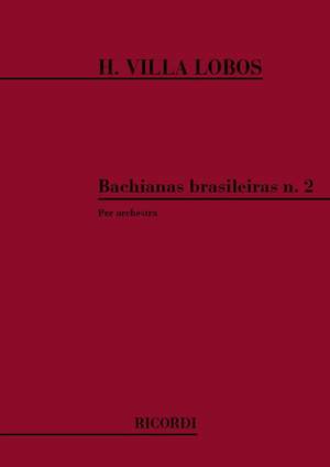 Villa-Lobos: Bachianas brasileiras No.2: Suite in 4 Tempi