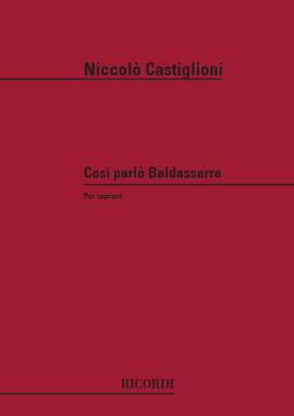 Castiglioni: Cosi parlo Baldassarre (sop)