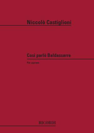 Castiglioni: Cosi parlo Baldassarre (sop)