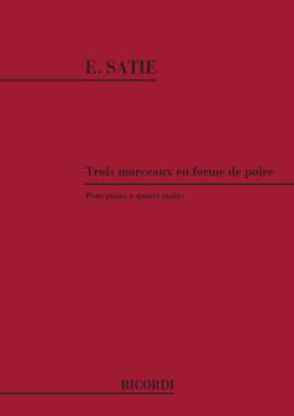 Satie: 3 Morceaux en Forme de Poire