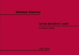 Sciarrino: Let me die before I awake