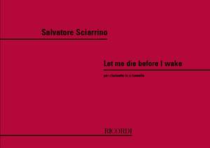 Sciarrino: Let me die before I awake