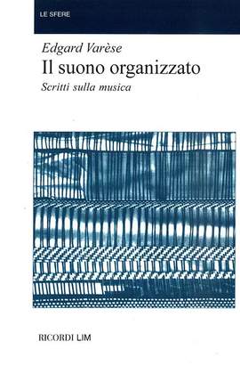 Varèse: Suono organizzato