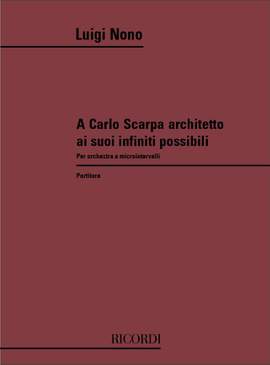 Nono: A Carlo Scarpa Architetto, ai suoi infiniti Possibili