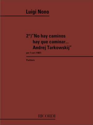 Nono: No hay Caminos hay que caminar...Andrej Tarkowski'