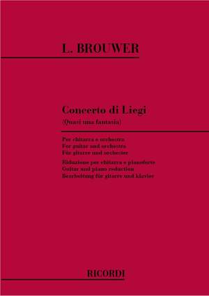 Brouwer: Concerto No.2 'di Lieja' (Quasi una Fantasia)
