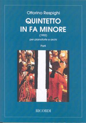 Respighi: Quintet in F minor (1902)