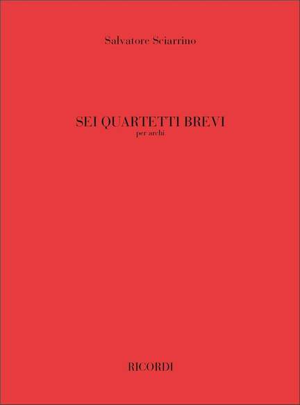 Sciarrino: 6 Quartetti brevi