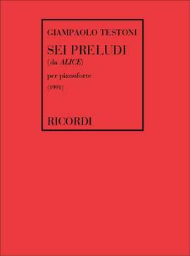Testoni: 6 Preludi (da Alice)