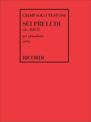 Testoni: 6 Preludi (da Alice)