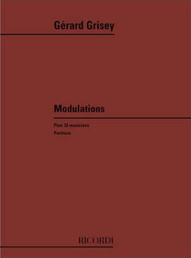 Grisey: Modulations