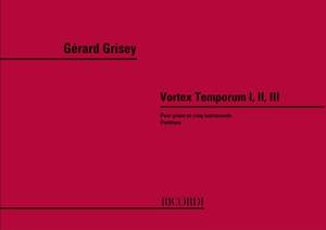 Grisey: Vortex temporum I, II & III