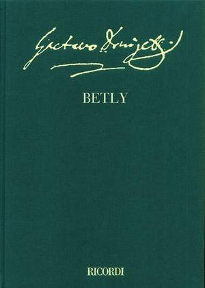 Donizetti: Betly (Crit.Ed.)