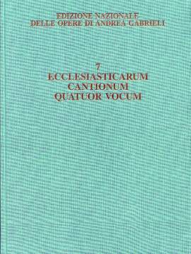 Gabrieli: Ecclesiasticarum Cantionum quatuor Vocum (Crit.Ed.)