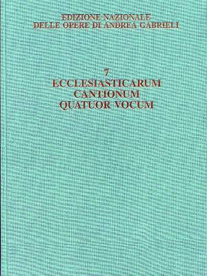 Gabrieli: Ecclesiasticarum Cantionum quatuor Vocum (Crit.Ed.)