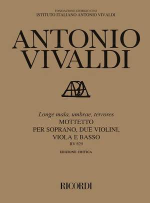 Vivaldi: Longe Mala, Umbrae, Terrores RV629 (Crit.Ed.)