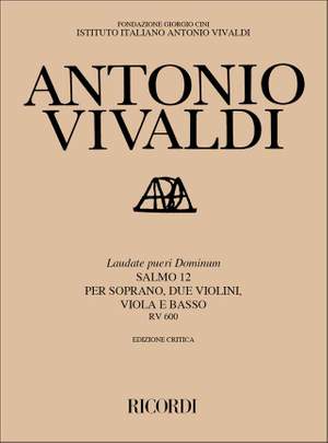 Vivaldi: Laudate Pueri Dominum RV600 (Psalm 112) Crit.Ed.