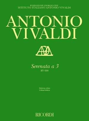 Vivaldi: Serenata a 3, RV690 (Crit.Ed.)