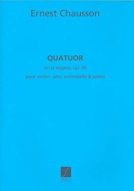 Chausson: Quatuor Op.30 in A major