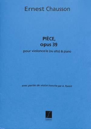 Chausson: Pièce Op.39