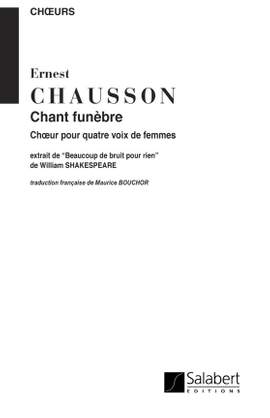 Chausson: Chansons de Shakespeare Op.28, No.4: Chant funèbre