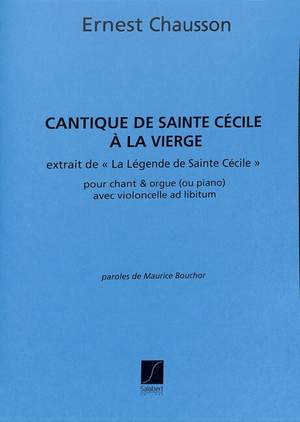 Chausson: Cantique de Sainte-Cécile à la Vierge immaculée
