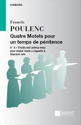 Poulenc: 4 Motets for Lent No.4: Tristis est Anima mea