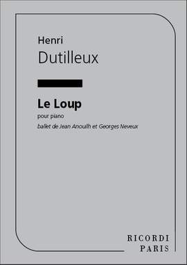 Dutilleux: Le Loup