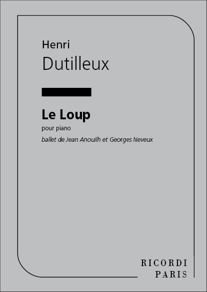 Dutilleux: Le Loup