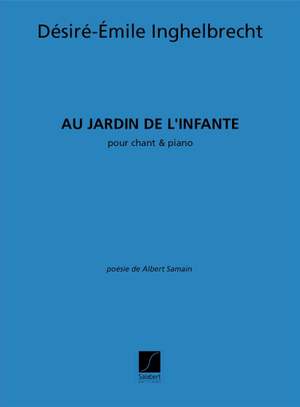 Inghelbrecht: Au Jardin de l'Infante
