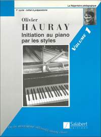 Hauray: Initiation au Piano par les Styles Vol.1