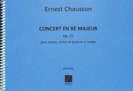 Chausson: Concert Op.21 in D major