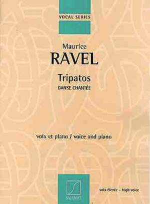 Ravel: Tripatos, Danse chantée (high)