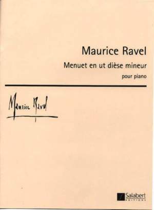 Ravel: Menuet in C sharp minor (1904)
