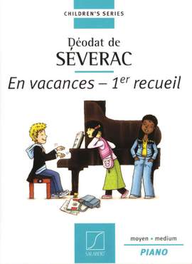 Séverac: En Vacances Vol.1: Au Château et dans le Parc