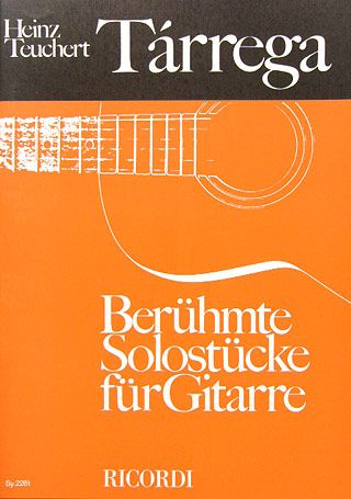 Tárrega: Berühmte Solostücke
