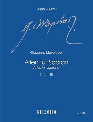 Meyerbeer: Arias for Soprano Vol.1